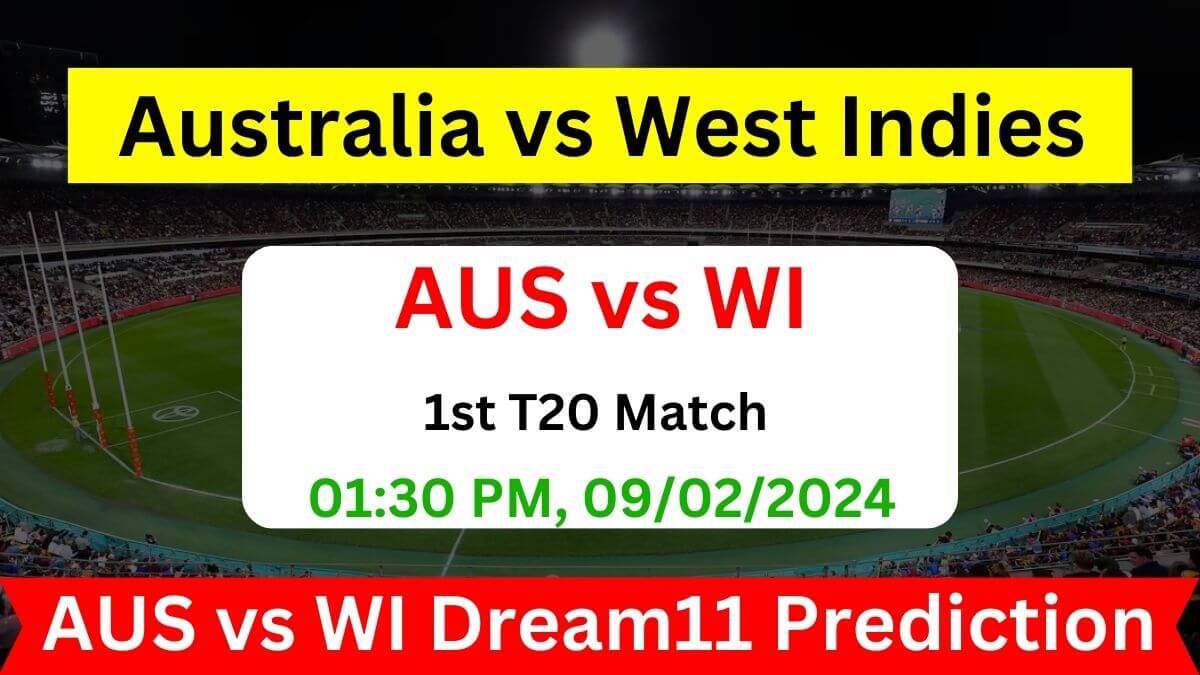 AUS vs WI 1st T20 Dream11 Prediction